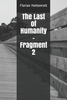 The Last of Humanity - Fragment 2 B0932FZ82Z Book Cover