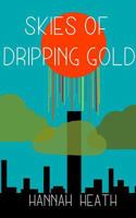 Skies of Dripping Gold 1980967431 Book Cover