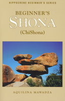 Beginner's Shona (Chishona) (Hippocrene Beginner's) 0781808642 Book Cover