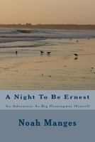 A Night To Be Ernest 1717101410 Book Cover