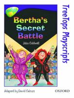 Oxford Reading Tree: Stage 11: TreeTops Playscripts: Bertha's Secret Battle (Treetops S.) 019918786X Book Cover