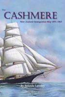 The Cashmere: New Zealand Immigration Ship 1851-1863 0473273985 Book Cover