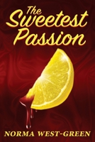 The Sweetest Passion 1977239935 Book Cover