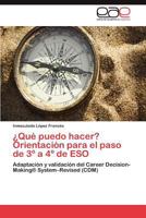 Que Puedo Hacer? Orientacion Para El Paso de 3 a 4 de Eso 3659028711 Book Cover