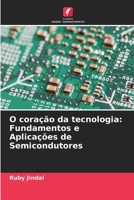 O coração da tecnologia: Fundamentos e Aplicações de Semicondutores 6207424735 Book Cover