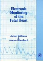 Electronic Monitoring of Fetal Heart (Midwifery Practice Guide) 1898507112 Book Cover