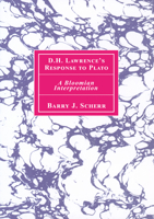 D.H. Lawrence's Response to Plato: A Bloomian Interpretation (American University Studies Series IV, English Language and Literature) 0820426040 Book Cover