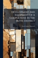 Development And Equipment Of A Cooper Mine In The Butte District... 1271434377 Book Cover