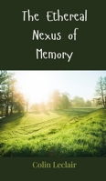 The Ethereal Nexus of Memory 3690801893 Book Cover