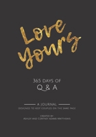 Love Yours: 365 Days of Q & A (Love Yours for Couples) 1092426973 Book Cover