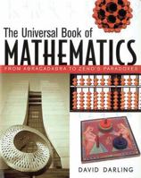 The Universal Book of Mathematics: From Abracadabra to Zeno's Paradoxes 0785822976 Book Cover