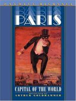 Paris: Capital of the World 0674008871 Book Cover