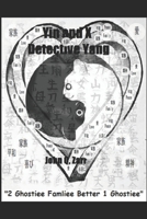 Yin and X Detective Yang II: "2 Ghostiee Famliee Better 1 Ghostiee" B08M8GWJZR Book Cover