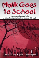 Malik Goes to School: Examining the Language Skills of African American Students from Preschool-5th Grade 0805858113 Book Cover