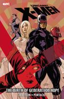 Uncanny X-Men: The Birth of Generation Hope 0785146431 Book Cover