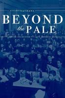 Beyond the Pale: The Jewish Encounter with Late Imperial Russia (Studies on the History of Society and Culture, 45) 0520242327 Book Cover