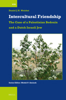 Intercultural Friendship: the Case of a Palestinian Bedouin and a Dutch Israeli Jew : The Case of a Palestinian Bedouin and a Dutch Israeli Jew 9004372407 Book Cover