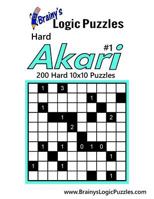 Brainy's Logic Puzzles Hard Akari #1 200 Hard 10x10 Puzzles 1537506285 Book Cover