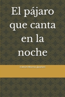El p�jaro que canta en la noche 1081276355 Book Cover