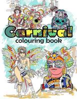 Carnival Colouring Book: Adult Coloring Fun, Stress Relief Relaxation and Escape 191267534X Book Cover