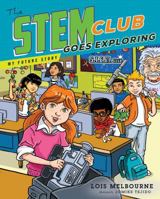The STEM Club Goes Exploring 1626343039 Book Cover