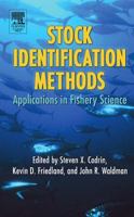 Stock Identification Methods: Applications in Fishery Science 012154351X Book Cover