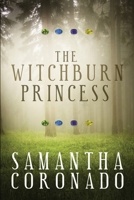 The Witchburn Princess 195328406X Book Cover