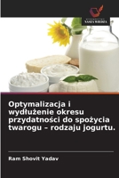 Optymalizacja i wydluzenie okresu przydatnosci do spozycia twarogu - rodzaju jogurtu. (Polish Edition) 6208848709 Book Cover
