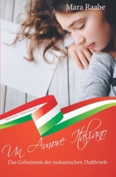 Das Geheimnis der toskanischen Duftbriefe: Un Amore Italiano 3960740352 Book Cover