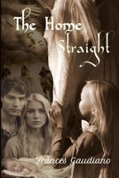 The Home Straight 1916756026 Book Cover