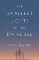 The Smallest Lights in the Universe: A Memoir 0525576258 Book Cover