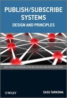 Publish / Subscribe Systems: Design and Principles 1119951542 Book Cover