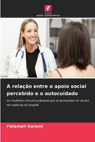 A relação entre o apoio social percebido e o autocuidado (Portuguese Edition) 6630253116 Book Cover