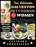 The Ultimate Galveston Diet Cookbook for Women: Transform Yourself with These Easy, Nutritious Meals to Lose Weight, and for a Healthier and Happier Y B0CVLBYSBK Book Cover