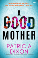 A Good Mother: A gripping and moving psychological suspense 1504085485 Book Cover