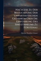 Nachlese Zu Der Beleuchtung Der Unpartheyischen Gedanken Über Die Einführung Des Simultaneums Zu Fürstenau... 1271731088 Book Cover