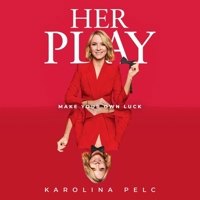 Her Play: Making Your Own Luck B0GPZDMF2H Book Cover