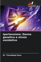 Ipertensione: Danno genetico e stress ossidativo (Italian Edition) 6207976312 Book Cover
