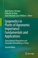 Epigenetics in Plants of Agronomic Importance: Fundamentals and Applications: Transcriptional Regulation and Chromatin Remodelling in Plants 3319358154 Book Cover
