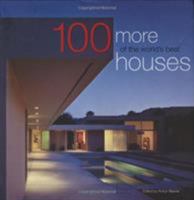 100 More of the World's Best Houses 1920744983 Book Cover