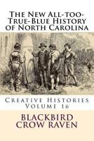 The New All-too-True-Blue History of North Carolina 1984008056 Book Cover
