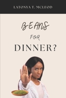 Beans For Dinner? B0B9QPKBLJ Book Cover