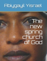The new spring church of God B08JF5HWCD Book Cover