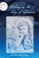 Waiting on the Edge of Dreams--Black and White 1976350425 Book Cover
