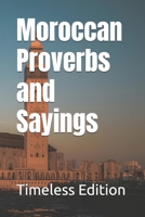 Moroccan Proverbs and Sayings B0DWSY11PC Book Cover