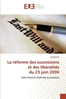 La réforme des successions et des libéralités du 23 juin 2006 6138450000 Book Cover