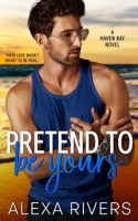 Pretend to Be Yours 0995149275 Book Cover