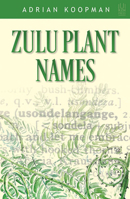 Zulu Plant Names 1869142810 Book Cover