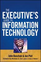The Executive's Guide to Information Technology 0471266094 Book Cover