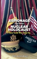 Espionage and Near Nuclear Holocaust New Cold War D�j� Vu 3756201147 Book Cover